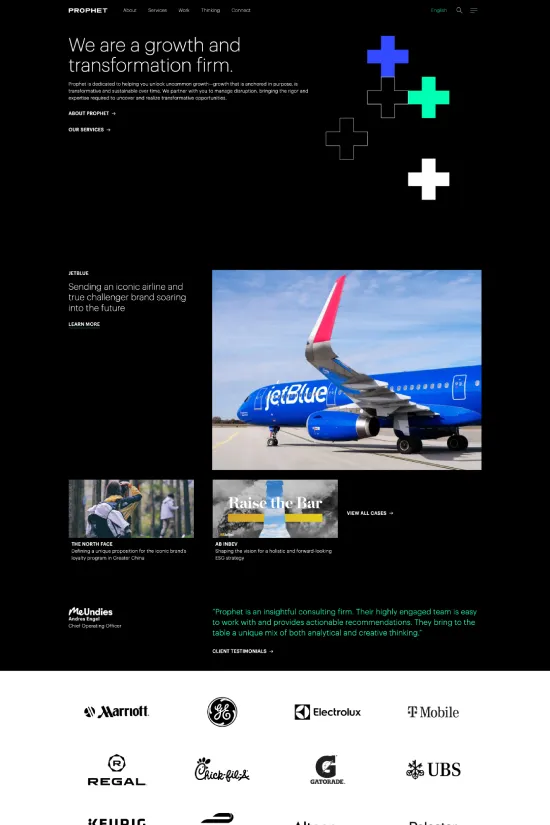 The Prophet website boasts a modern and sleek design that is both captivating and functional. With a striking color scheme that includes bold blacks, crisp whites, and vibrant blues and greens, the design projects a sense of professionalism intertwined with innovation. Sans-serif typography offers easy readability and complements the website's clean aesthetic. Minimalistic graphics, balanced with high-resolution images, underscore the firm's focus on growth and transformation. The interface features seamless navigation, with strategic use of whitespace enhancing user engagement. The website mirrors the firm's brand values of clarity, transformation, and forward-thinking, all while showcasing their impressive clientele through elegant logo displays. This design reaffirms Prophet's position as a leader in the consulting industry, offering visitors an engaging glimpse into their expertise and services.