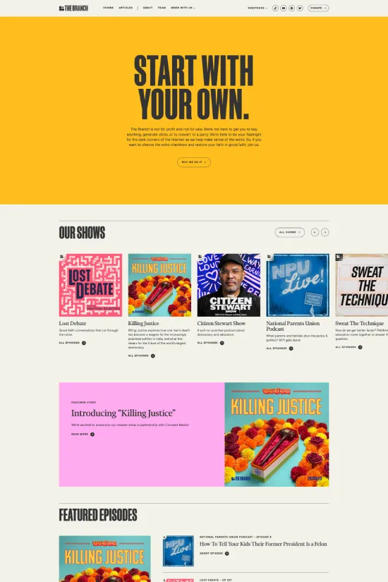 The Branch's website presents a striking modern aesthetic punctuated by a bright and bold color palette that demands user attention. Its use of outstanding yellow hues (#FCD116) creates a strong visual identity, complemented by contrasting black (#000000) and white (#FFFFFF) for text and background elements. Eye-catching accents in red (#BE1E2D), blue (#00A3E0), and purple (#8C4799) create a vibrant and engaging user experience. Fonts are decidedly sans-serif, promoting readability and a contemporary vibe throughout the site. The clear, clean lines and spacious layout signify a modern and user-friendly approach to web design, ideal for a media company that values clarity and impact. Each section is well defined, and the modular design allows for easy navigation, while the consistent use of sans-serif typography contributes to a cohesive visual experience.