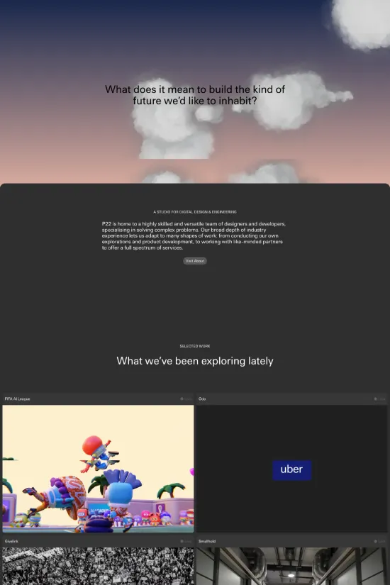 As a paragon of digital sophistication, P22's website is a testament to modern minimalist design, leveraging a sleek monochromatic palette enriched with strokes of vibrant yellow to accentuate its innovative ethos. The sans-serif typography chosen reflects cutting-edge professionalism, contributing to the clean, elegant ambiance that resonates with clarity and ease of navigation. Strategic use of whitespace and a harmonious arrangement of visual elements guide visitors through P22's latest explorations in digital design and engineering with finesse. The site's dynamic portfolio showcases an intersection of technology and creativity, inviting viewers to witness how P22 architects the future through its transformative projects.