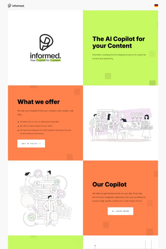 Dive into the future of technology with informed.'s sleek website. The company, a frontier in integrating AI into content and publishing, has adopted a distinct modern and minimalist design that leverages vibrant colors and bold sans-serif typography to deliver an engaging user experience. Striking illustrations harmonize with a clean layout to encapsulate the brand's innovative spirit, while a palette of bright green, vivid red, classic white, and deep black commands attention and underscores key information. The website's intuitive navigation, coupled with its clear and concise messaging, firmly establishes informed. as a leader poised to revolutionize AI application in content creation. This site is a blueprint for the tech industry, showcasing how design can amplify a brand's cutting-edge approach to technology.