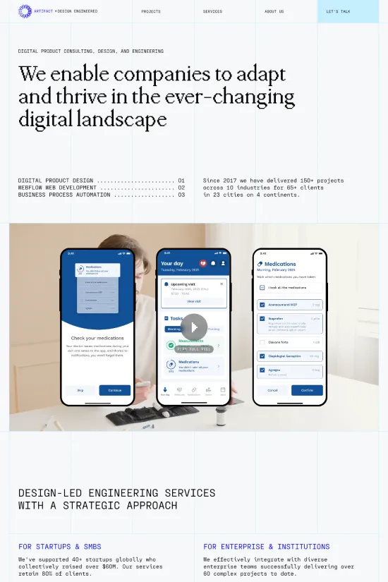 The Artifact website presents a masterclass in modern digital aesthetics, with a crisp, clean, and minimalistic design that appeals to sophisticated technology enthusiasts. The primary palette is a harmonious blend of white, black, and light grey, accented by a striking blue that emphasizes interactivity and calls to action, creating a visual hierarchy that is both intuitive and impactful. The use of sans-serif typography throughout the website encapsulates current design trends and exudes professionalism, ensuring that the content is easily digestible while also retaining a contemporary edge. The overall design leverages generous whitespace, which frames the content effectively and allows each section to breathe, inviting users to engage with the text and associated images without feeling overwhelmed. Strategic use of imagery and iconography provides a visual narrative that aligns with the company's promise to align business value with users' needs. This website is an exemplary model for businesses in the digital solutions and technology industries, exemplifying how design can be leveraged to convey competence and catalyze customer engagement.