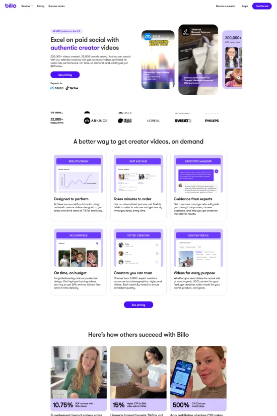 The Billo website epitomizes modern digital professionalism with a sleek and user-friendly design tailored for the marketing industry. A harmonious blend of a vibrant purple (#4F46E5) merged with crisps whites and subtle grays (#FFFFFF, #9CA3AF) provides a dynamic yet sophisticated color scheme. Sans-serif typography throughout the site ensures legibility and a contemporary feel, further enhancing user engagement. Strategic use of whitespace emphasizes content organization, facilitating a seamless navigational experience. The site's design is not just visually modern but also intuitive, underscoring Billo's commitment to delivering authentic creator videos with a straightforward, performance-driven process that resonates with brands looking to excel in paid social media spaces.