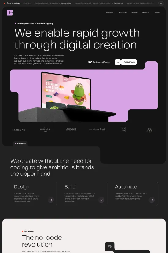 Experience the forefront of digital innovation with 'Cut the Code', a visionary web agency that empowers brands to flourish in a digital terrain without the confines of coding. The website unequivocally embodies modernity and professionalism with its high-contrast color scheme, utilizing a vibrant purple to imbue a sense of creativity and ingenuity amid an authoritative black canvas. Sans-serif typography is instrumented with precision to offer readability and a contemporary feel across headings and body text, which aligns perfectly with the industry's forward-thinking ethos. Every element from the bold design accents to the strategic use of whitespace harmonizes to spotlight 'Cut the Code's' pioneering no-code solutions, making it a digital destination that exudes confidence and beckons engagement.