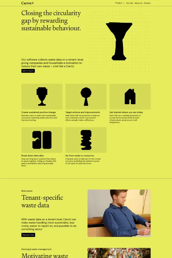 The website for Carrot presents an eco-conscious interface through the use of high-contrast colors such as vivid yellow, deep black, and a striking shade of orange. Boasting a clear and contemporary style, the design combines a minimalist aesthetic with bold graphical elements that underscore the company's focus on sustainability and technological innovation. The sans-serif typography, with its clean and modern look, complements the forward-thinking vision of the brand while ensuring legibility across various devices. Harboring a unique balance between vibrant visuals and user-friendly navigation, this website epitomizes how design can effectively communicate a company's ethos—making Carrot not only a leader in environmental innovation but also in digital presentation.