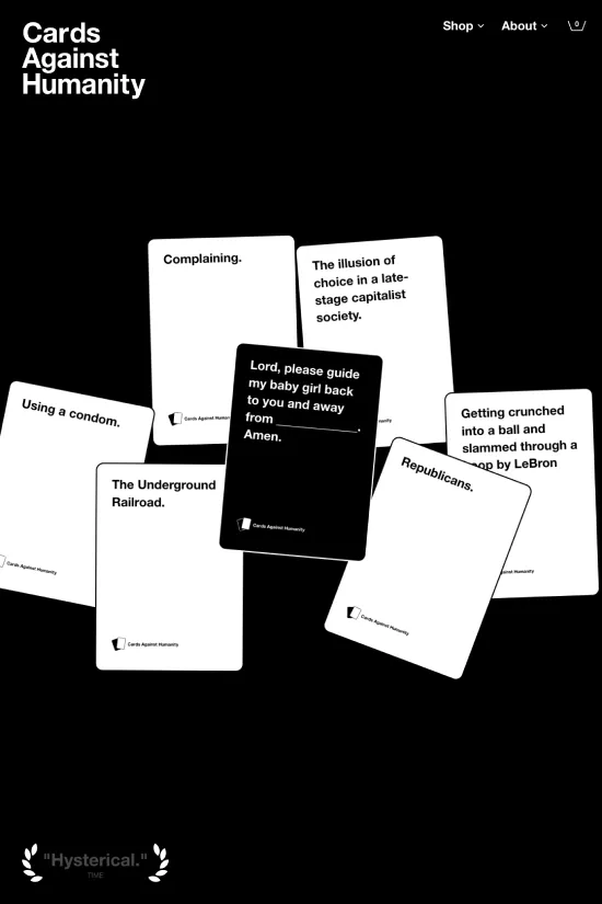 The Cards Against Humanity website showcases an exemplary balance of boldness and simplicity, making it an absolute treat for the eye. Dominated by a contrasting color palette based on stark black and pure white, it effectively incorporates vibrant pops of teal, orange, purple, and pink to highlight key elements and evoke a playful and energetic vibe essential for a gaming industry website. Sans-serif typography strengthens the modern and clean aesthetic while ensuring excellent readability. The layout promotes a minimalistic and user-friendly environment, encouraging visitors to navigate with ease and charm. Typography is implemented masterfully to convey hierarchy and importance, drawing the user's focus to calls-to-action and crucial messaging. Overall, this web design perfectly captures the irreverent spirit of the game it represents, while maintaining an efficient and engaging user experience.