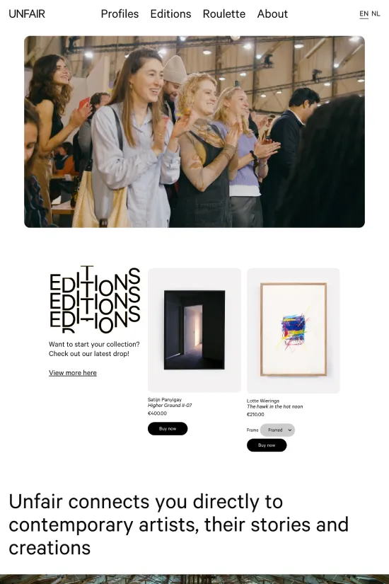 The UNFAIR website is a cutting-edge platform that exemplifies a minimalist and contemporary design ethos. It brilliantly uses a stark monochromatic palette with splashes of a rich purple accent, creating a luxurious yet accessible feel that entices visitors to explore further. This artistic vibe is reinforced by the ample use of sans-serif typography, which contributes to the site's user-friendly interface, providing clean readability and a modern aesthetic. Bold, captivating headings are complemented by a clean and spacious layout, guiding visitors through a seamless journey of discovery in the art world. This website impeccably marries form and function, providing an immersive experience that reflects the innovative spirit of the contemporary art industry.